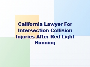 California Lawyer for Red Light Intersection Injuries
