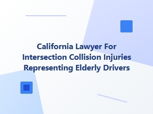 California Lawyer for Intersection Collisions Involving Elderly Drivers